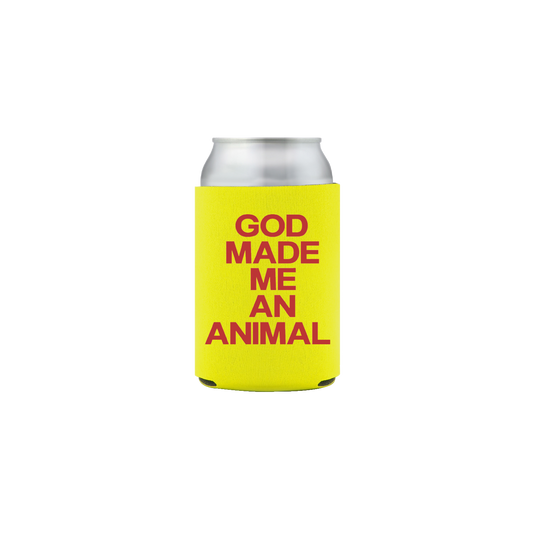 God Made Me An Animal Koozie